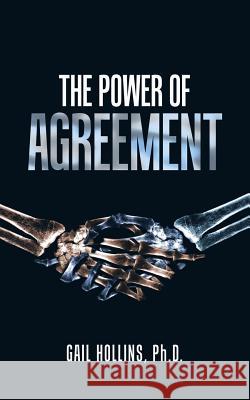 The Power of Agreement Gail Hollin 9781973635765