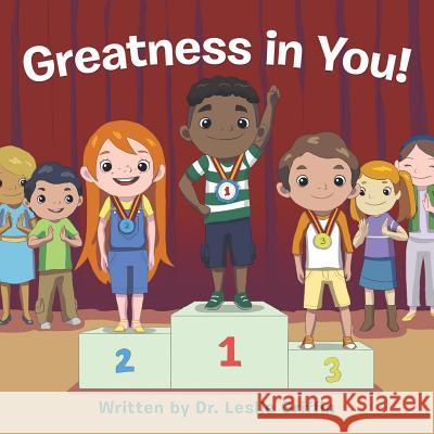 Greatness in You! Dr Leslie Griffin 9781973637240