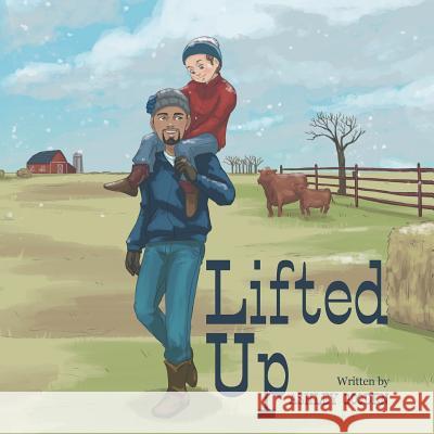 Lifted Up Ashley Gooden 9781973639626 WestBow Press