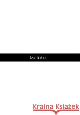 Matakar T D King 9781973643135 WestBow Press
