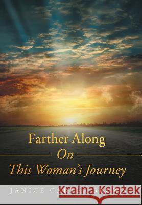 Farther Along on This Woman's Journey Janice Carter Brown 9781973643678