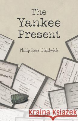 The Yankee Present Philip Ross Chadwick 9781973644897