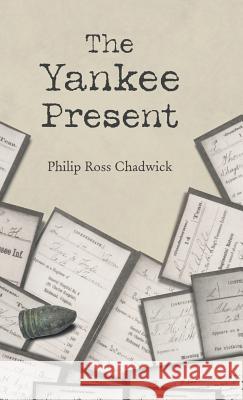 The Yankee Present Philip Ross Chadwick 9781973644903