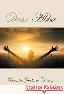 Dear Abba Bernice Gorham Cherry 9781973645030