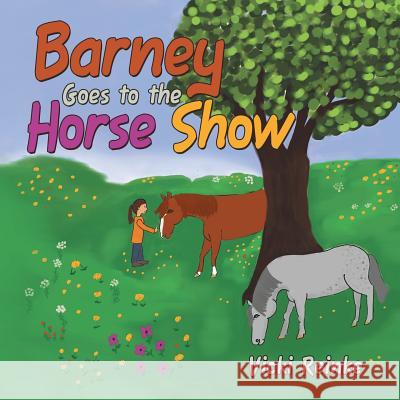 Barney Goes to the Horse Show Vicki Reinke 9781973649465