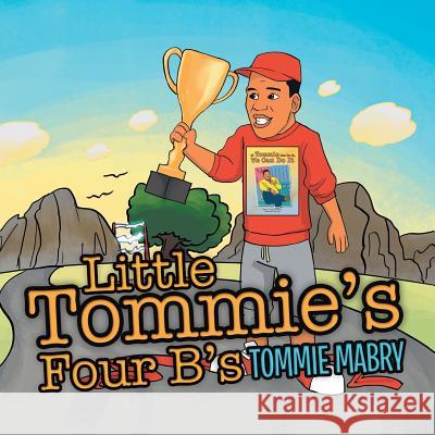 Little Tommie's Four B's Tommie Mabry 9781973649922 WestBow Press