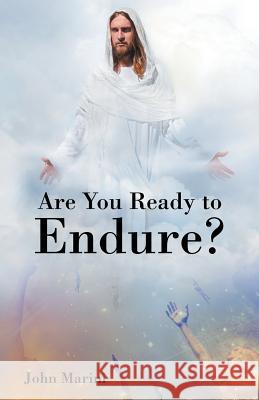 Are You Ready to Endure? John Marini 9781973654346