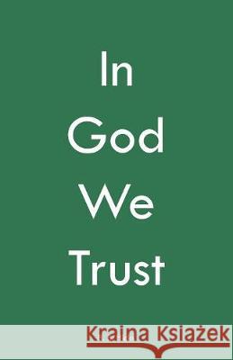 In God We Trust B. B. Hicks 9781973656838 WestBow Press