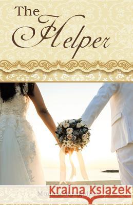 The Helper Monica Mangidza 9781973658757 WestBow Press