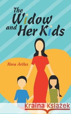 The Widow and Her Kids Nora Aviles 9781973661269