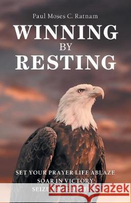 Winning by Resting Paul Moses C. Ratnam 9781973662020