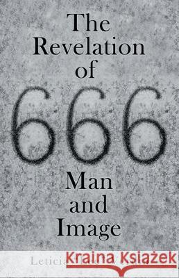 The Revelation of 666 Man and Image Leticia Verdin 9781973662105