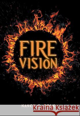Fire Vision Nancy C Folk 9781973662532