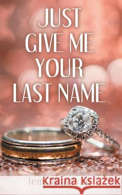 Just Give Me Your Last Name Temi Olaniyan 9781973662792 WestBow Press