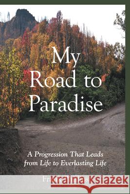 My Road to Paradise Frank Phillips 9781973662891