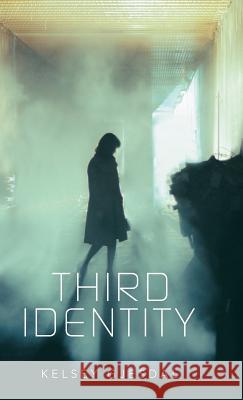 Third Identity Kelsey Gjesdal 9781973665052 WestBow Press