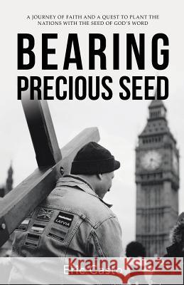 Bearing Precious Seed Eric Casto 9781973665526