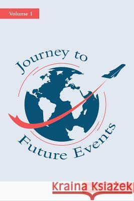 Journey to Future Events: Volume 1 James McClain 9781973666912