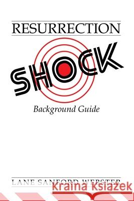 Resurrection Shock Background Guide Lane Sanford Webster 9781973667124 WestBow Press