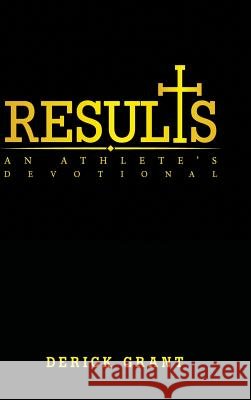 Results: An Athlete's Devotional Derick Grant 9781973667537