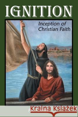 Ignition: Inception of Christian Faith Paul Oshiro 9781973669197