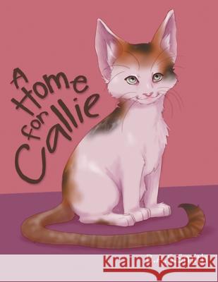 A Home for Callie B a S Smith 9781973669845 WestBow Press