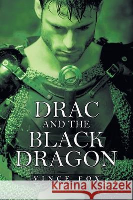 Drac and the Black Dragon Vince Fox 9781973670926