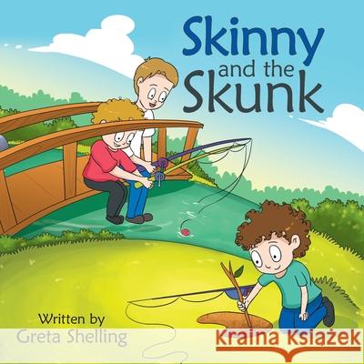 Skinny and the Skunk Greta Shelling 9781973672920