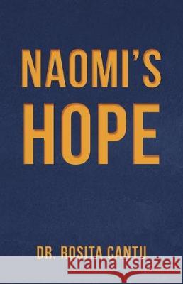 Naomi's Hope Dr Rosita Cantu 9781973678441