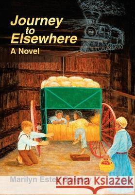 Journey to Elsewhere Marilyn Estes Quigley 9781973681588 WestBow Press