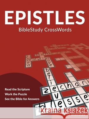 Epistles: Biblestudy Crosswords Bob Meister 9781973684176 WestBow Press