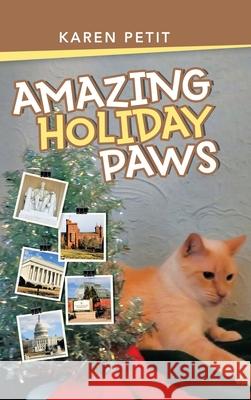 Amazing Holiday Paws Karen Petit 9781973686118