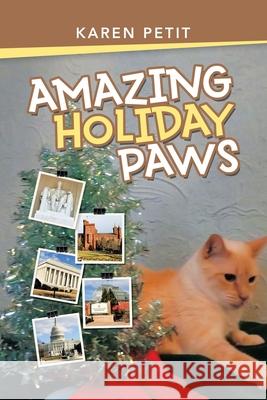 Amazing Holiday Paws Karen Petit 9781973686125