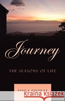 Journey: The Seasons of Life Paula Findley 9781973689256