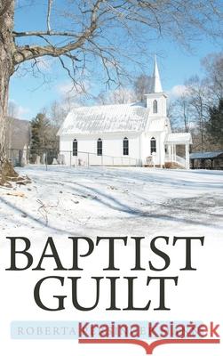 Baptist Guilt Roberta Persinger Mann 9781973689683