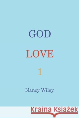 God Love 1 Nancy Wiley 9781973692614