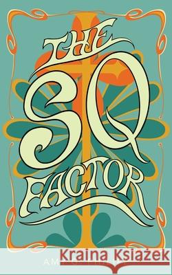 The Sq Factor Amy G. Philipp 9781973695271 WestBow Press
