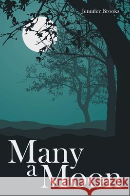 Many a Moon Jennifer Brooks 9781973698135