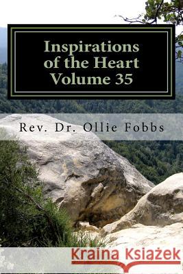 Inspirations of the Heart Volume 35: The Passion from Within Dr Ollie B. Fobb 9781973704034 Createspace Independent Publishing Platform