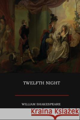 Twelfth Night William Shakespeare 9781973704485
