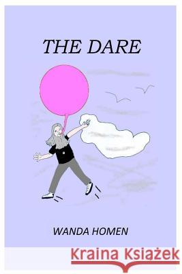 The Dare Wanda Homen 9781973708940 Createspace Independent Publishing Platform