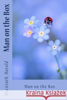 Man on the Box Macgrath Harold Sir Angels 9781973710578 Createspace Independent Publishing Platform