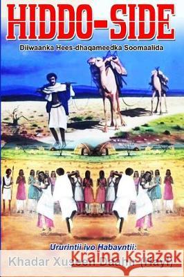 Hiddo-Side: Diiwaanka Hees-dhaqameedka Soomaalida: Diiwaanka Hees-dhaqameedka Soomaalida Axmed, Cabdimajiid Maxamed 9781973711025 Createspace Independent Publishing Platform