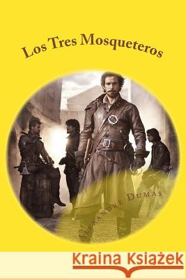 Los Tres Mosqueteros Alexandre Dumas 9781973714866 Createspace Independent Publishing Platform