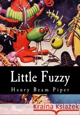 Little Fuzzy Henry Bea 9781973723431 Createspace Independent Publishing Platform