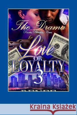 Love Or Loyalty 3 Bless, Renee 9781973723752 Createspace Independent Publishing Platform