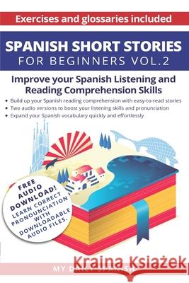 Spanish: Short Stories for Beginners + Audio Download: Improve your reading and listening skills in Spanish Alvares, Daniel 9781973725732 Createspace Independent Publishing Platform