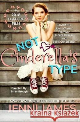 Not Cinderella's Type Jenni James 9781973727378