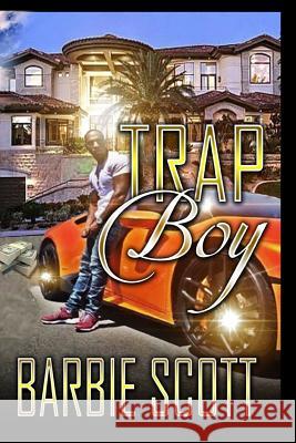 Trap Boy: The Rise of BJ Barbie Scott 9781973730682