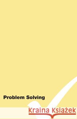 Problem solving Naghizadeh, Ali 9781973733881 Createspace Independent Publishing Platform